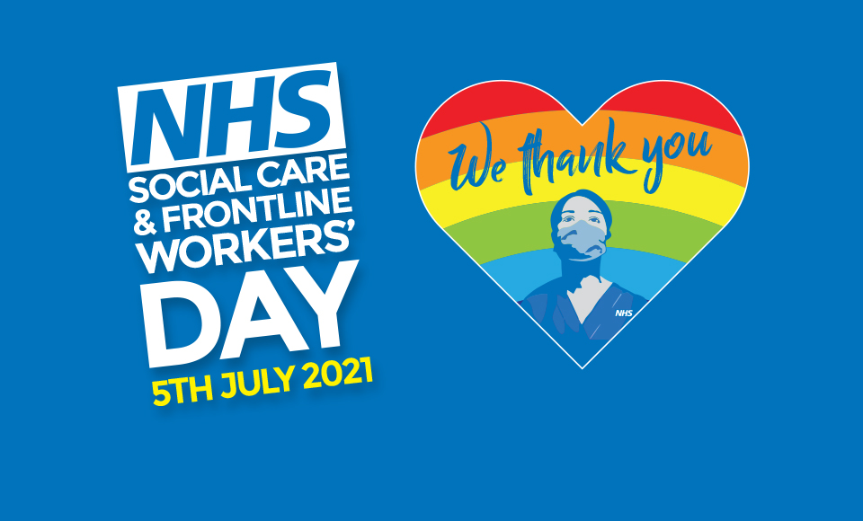 
                NHS, Social Care & Frontline Workers Day - 5th July 2021